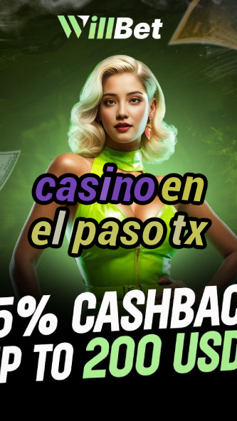 casino en el paso tx-buildcasinogames.igamblingorder.com