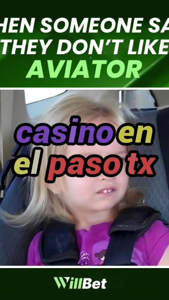 casino en el paso tx-buildcasinogames.igamblingorder.com