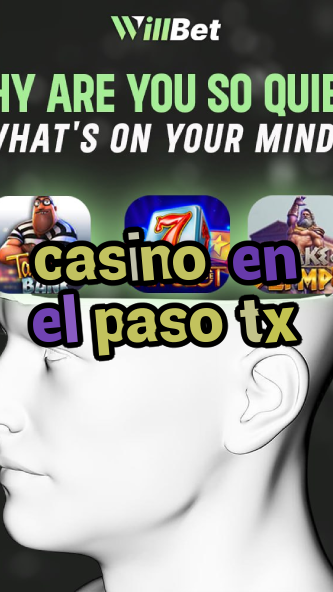 casino en el paso tx-buildcasinogames.igamblingorder.com